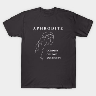 Aphrodite: Goddess Of Love And Beauty T-Shirt